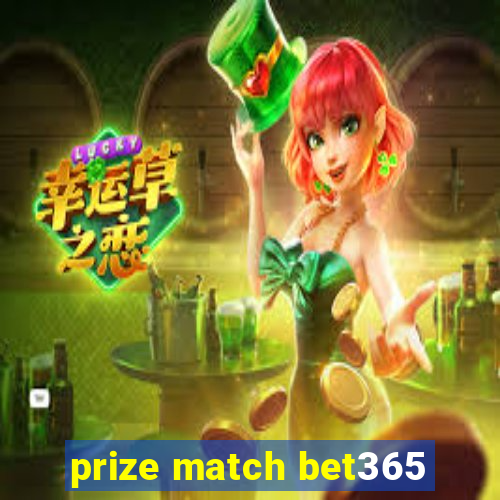 prize match bet365